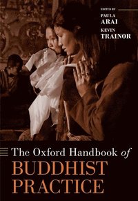 bokomslag The Oxford Handbook of Buddhist Practice