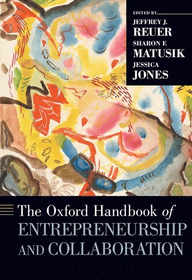 bokomslag The Oxford Handbook of Entrepreneurship and Collaboration