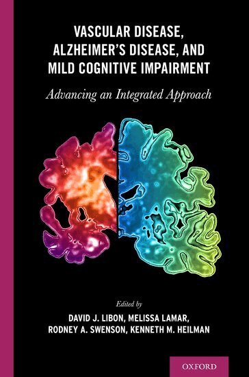 David J. Libon, Melissa Lamar, Rodney A. Swenson, Kenneth M. Heilman - Vascular Disease, Alzheimer's Disease, and Mild Cognitive Impairment, Inbunden