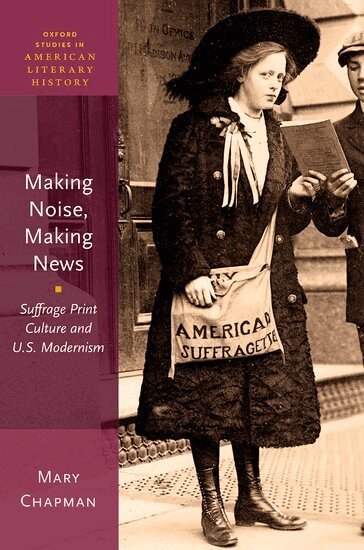 Mary Chapman - Making Noise, Making News, Häftad