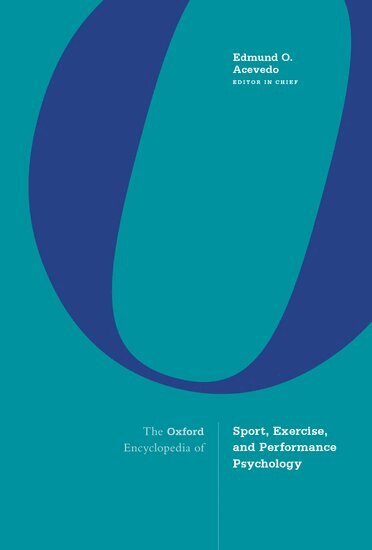 Edmund O. Acevedo - The Oxford Encyclopedia of Sport, Exercise, and Performance Psychology, Inbunden