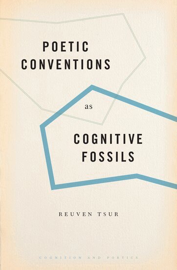 Reuven Tsur - Poetic Conventions as Cognitive Fossils, Inbunden