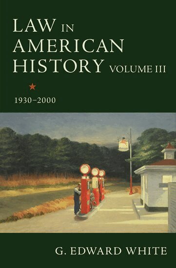 G. Edward White - Law in American History, Volume III, Inbunden