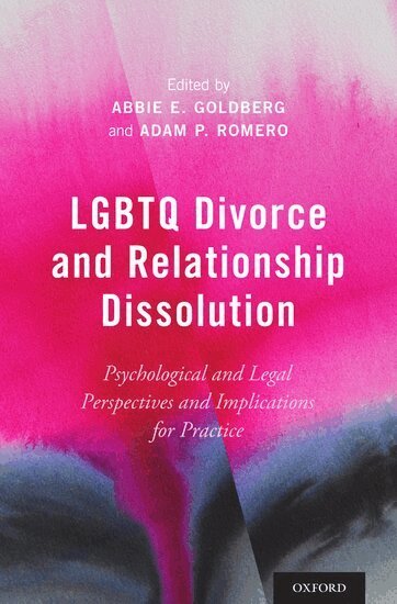 Abbie E. Goldberg, Adam P. Romero - LGBTQ Divorce and Relationship Dissolution, Inbunden