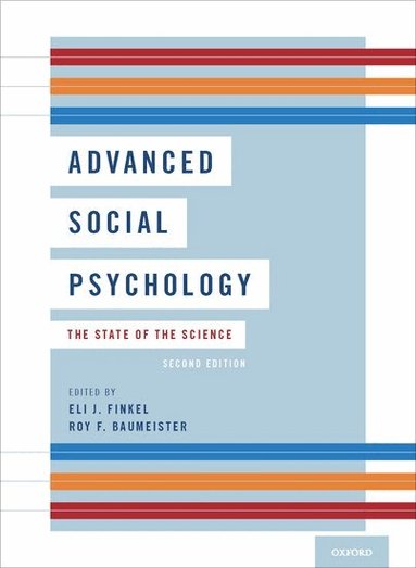 Eli J. Finkel, Roy F. Baumeister - Advanced Social Psychology, Inbunden
