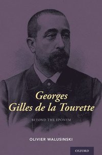 bokomslag Georges Gilles de la Tourette