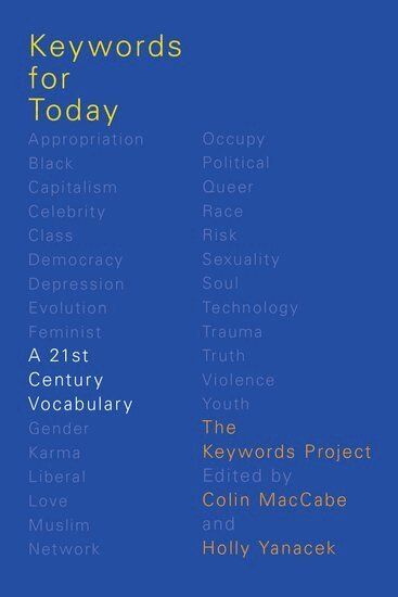 The Keywords Project, Colin MacCabe, Holly Yanacek - Keywords for Today, Häftad