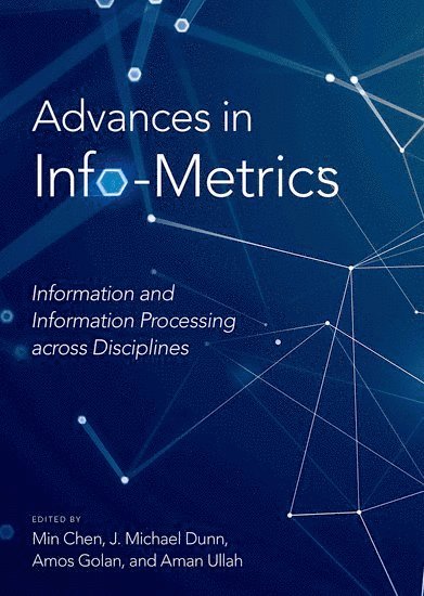 Advances in Info-Metrics 1