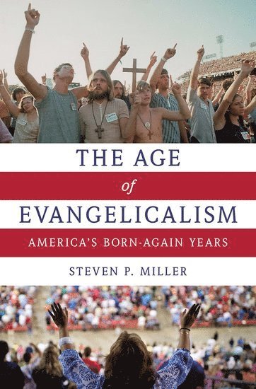 The Age of Evangelicalism 1