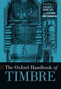 bokomslag The Oxford Handbook of Timbre