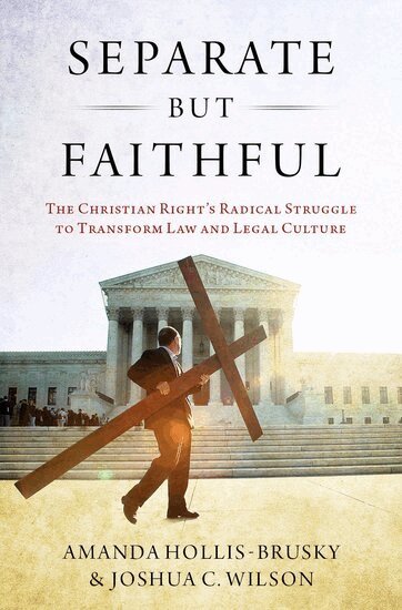 Amanda Hollis-Brusky, Joshua C. Wilson - Separate but Faithful, Inbunden