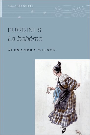 Alexandra Wilson - Puccini's La Bohème, Inbunden