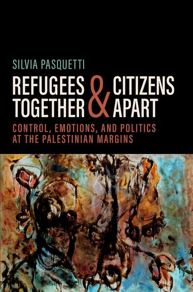 Silvia Pasquetti - Refugees Together and Citizens Apart, Häftad