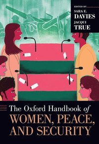 bokomslag The Oxford Handbook of Women, Peace, and Security
