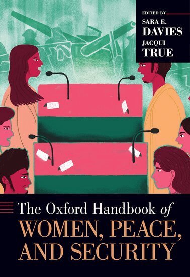 Sara E. Davies, Jacqui True - The Oxford Handbook of Women, Peace, and Security, Inbunden