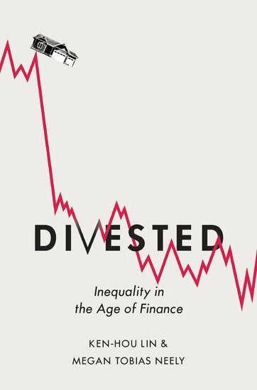 Ken-Hou Lin, Megan Tobias Neely - Divested, Inbunden