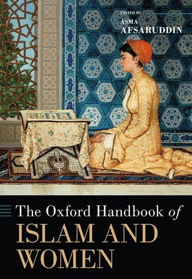 The Oxford Handbook of Islam and Women 1