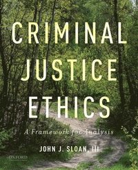 bokomslag Criminal Justice Ethics: A Framework for Analysis