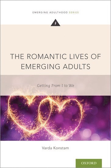 bokomslag The Romantic Lives of Emerging Adults