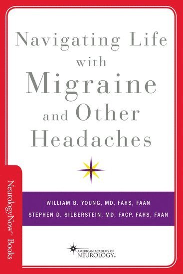 William B. Young, Stephen D. Silberstein, Thomas Jefferson University) Young, William B. (Director, Director, Inpatient Headache Unit, Thomas Jefferson University) Silberstein, Stephen D. (Director, Director, Jefferson Headache Center - Navigating Life with Migraine and Other Headaches, Häftad