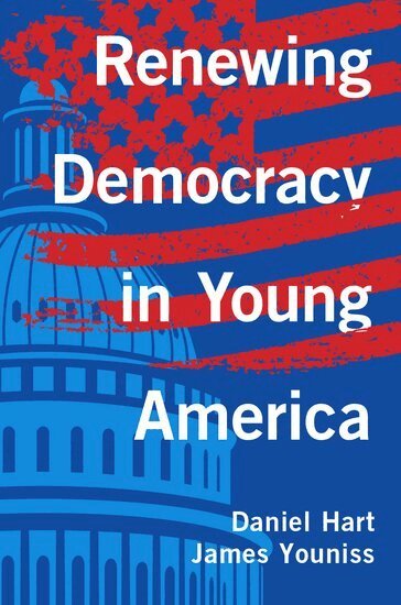 Daniel Hart, James Youniss - Renewing Democracy in Young America, Inbunden