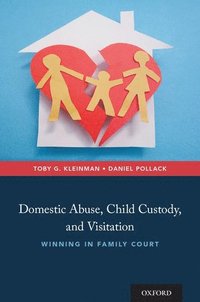 bokomslag Domestic Abuse, Child Custody, and Visitation