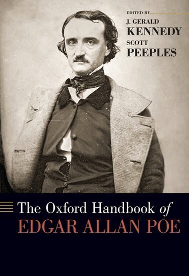 J. Gerald Kennedy, Scott Peeples - The Oxford Handbook of Edgar Allan Poe, Inbunden