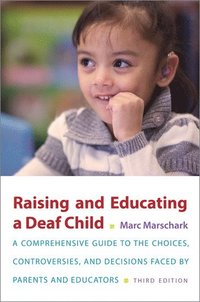 bokomslag Raising and Educating a Deaf Child, Third Edition