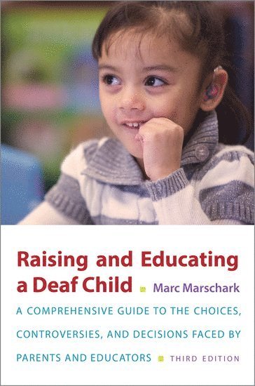 Raising and Educating a Deaf Child, Third Edition 1