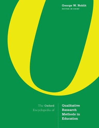 George W. Noblit - The Oxford Encyclopedia of Qualitative Research Methods in Education, Inbunden