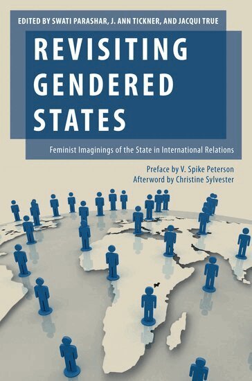 PARASHAR, Parashar, Swati Parashar, J. Ann Tickner, Jacqui True - Revisiting Gendered States, Inbunden