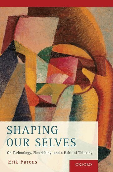 Erik Parens - Shaping Our Selves, Häftad