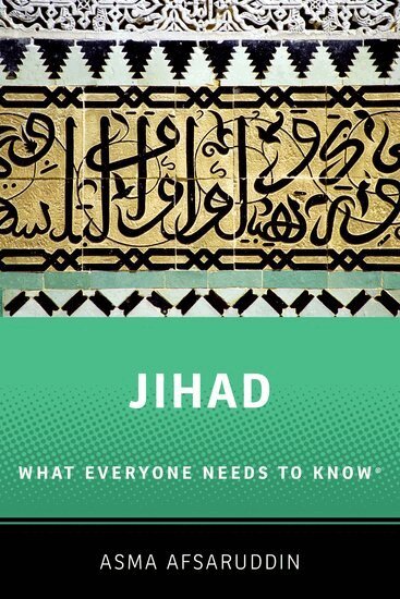 Asma Afsaruddin - Jihad: What Everyone Needs to Know, Häftad