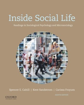 Inside Social Life: Readings in Sociological Psychology and Microsociology 1