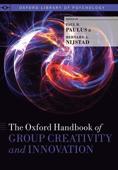 bokomslag Oxford Handbook of Group Creativity and Innovation