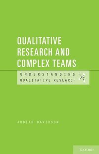 bokomslag Qualitative Research and Complex Teams