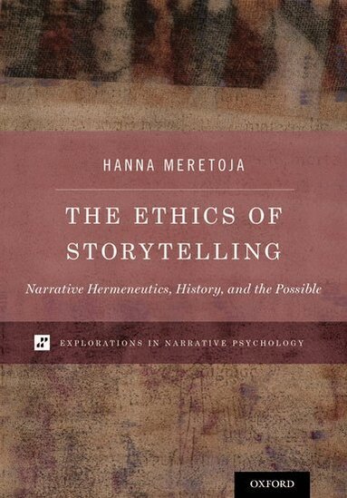 Hanna Meretoja - The Ethics of Storytelling, Inbunden