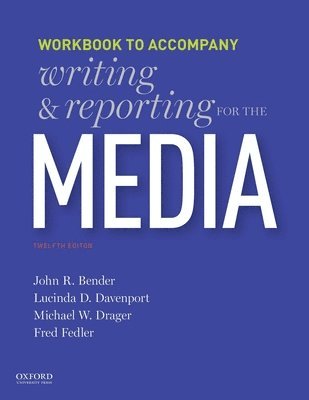 Writing and Reporting for the Media: Workbook 1
