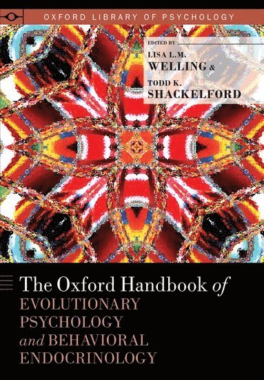 The Oxford Handbook of Evolutionary Psychology and Behavioral Endocrinology 1