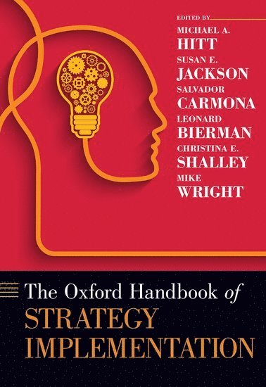 The Oxford Handbook of Strategy Implementation 1