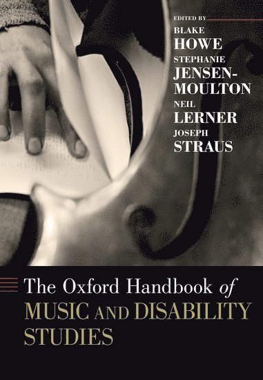 bokomslag The Oxford Handbook of Music and Disability Studies