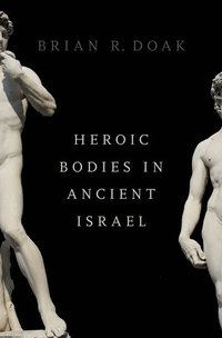 bokomslag Heroic Bodies in Ancient Israel