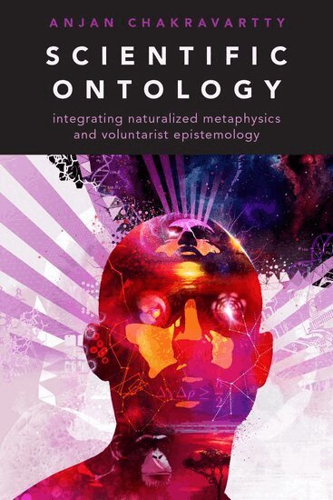 Anjan Chakravartty - Scientific Ontology, Inbunden