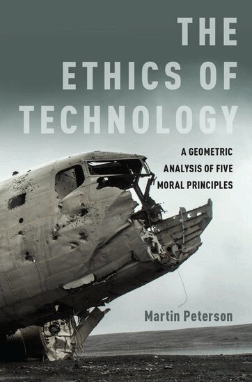 Martin Peterson - The Ethics of Technology, Inbunden