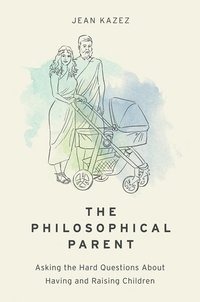 bokomslag The Philosophical Parent