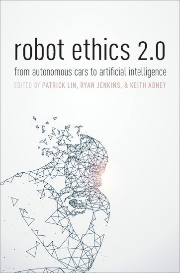 Lin, LIN, Patrick Lin, Keith Abney, Ryan Jenkins - Robot Ethics 2.0, Inbunden
