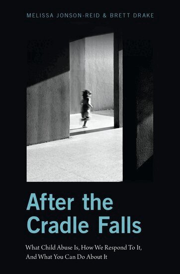 Melissa Jonson-Reid, Brett Drake - After the Cradle Falls, Inbunden