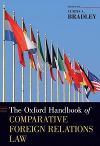 bokomslag The Oxford Handbook of Comparative Foreign Relations Law