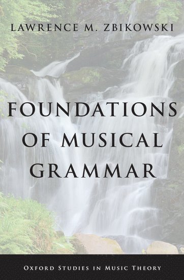 bokomslag Foundations of Musical Grammar