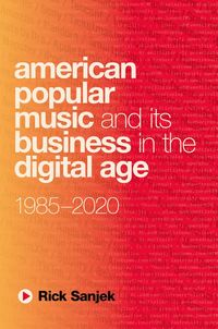 bokomslag American Popular Music and Its Business in the Digital Age